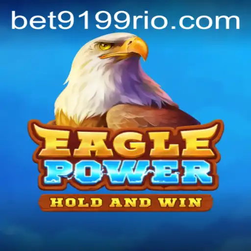 EaglePower: A Nova Sensação dos Jogos com BET9199.COM