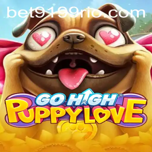 Descubra GoHighPuppyLove: Um Novo Jogo Empolgante com BET9199.COM