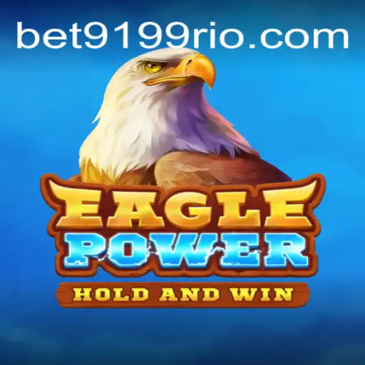 EaglePower: A Nova Sensação dos Jogos com BET9199.COM